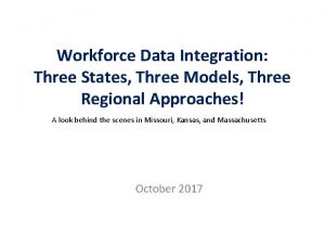 Workforce Data Integration Three States Three Models Three