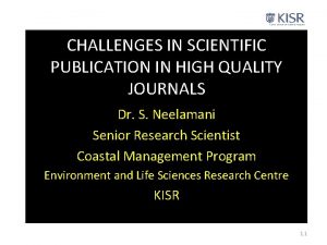 CHALLENGES IN SCIENTIFIC PUBLICATION IN HIGH QUALITY JOURNALS