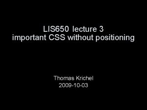 LIS 650 lecture 3 important CSS without positioning