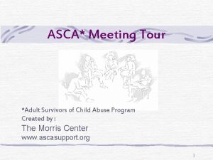 ASCA Meeting Tour Adult Survivors of Child Abuse