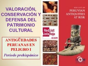 VALORACIN CONSERVACIN Y DEFENSA DEL PATRIMONIO CULTURAL ANTIGEDADES