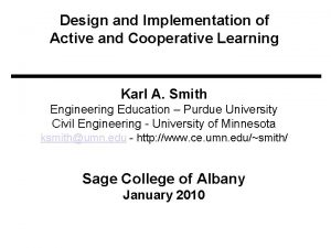 Design and Implementation of Active and Cooperative Learning