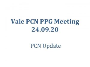 Vale PCN PPG Meeting 24 09 20 PCN