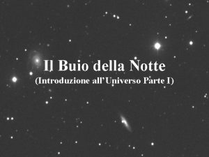 Il Buio della Notte Introduzione allUniverso Parte I