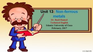 Unit 13 Nonferrous metals Dr Basil Hamed Technical