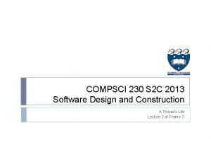 COMPSCI 230 S 2 C 2013 Software Design