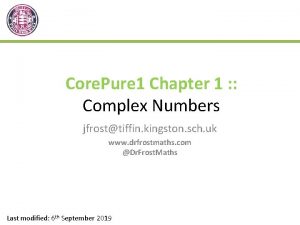 Core Pure 1 Chapter 1 Complex Numbers jfrosttiffin