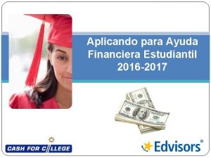 Aplicando para Ayuda Financiera Estudiantil 2016 2017 Sponsored