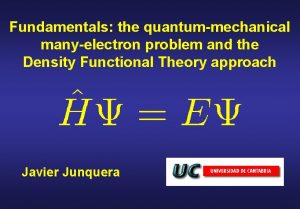 Fundamentals the quantummechanical manyelectron problem and the Density