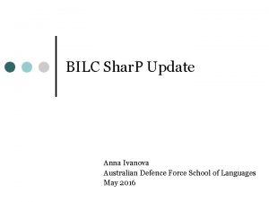 BILC Shar P Update Anna Ivanova Australian Defence