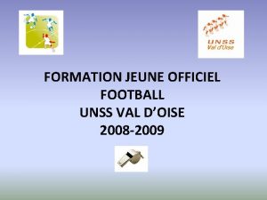 FORMATION JEUNE OFFICIEL FOOTBALL UNSS VAL DOISE 2008