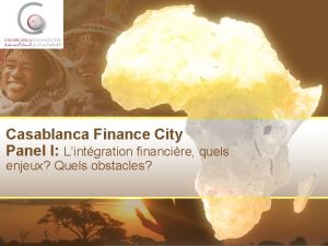 Casablanca Finance City Panel I Lintgration financire quels