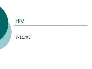 HIV 71105 HIV in Children Maternal antibodies present