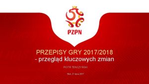 PRZEPISY GRY 20172018 przegld kluczowych zmian PIOTR TENCZYSKI