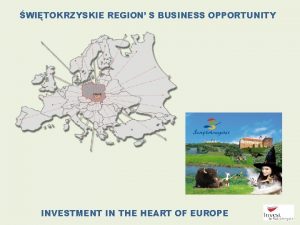 WITOKRZYSKIE REGION S BUSINESS OPPORTUNITY INVESTMENT IN THE