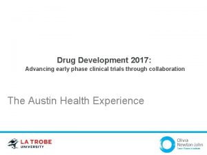 Drug Development 2017 Advancing early phase clinical trials