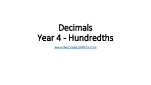 Decimals Year 4 Hundredths www Key Stage 2