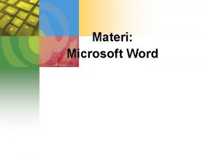 Materi Microsoft Word MEMULAI MS WORD Klik START