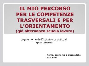 IL MIO PERCORSO PER LE COMPETENZE TRASVERSALI E