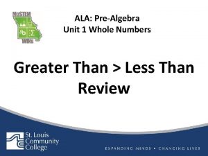 ALA PreAlgebra Unit 1 Whole Numbers Greater Than