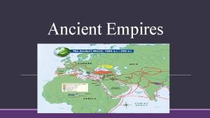 Ancient Empires Setting the Stage Seafaring Traders traders
