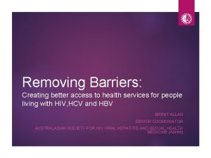 Removing Barriers Creating better access to health services