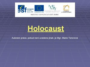 Holocaust Autorem prce pokud nen uvedeno jinak je