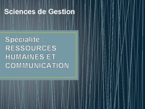 Sciences de Gestion Spcialit RESSOURCES HUMAINES ET COMMUNICATION