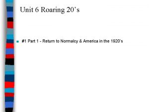 Unit 6 Roaring 20s 1 Part 1 Return