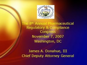 The 8 th Annual Pharmaceutical Regulatory Compliance Congress