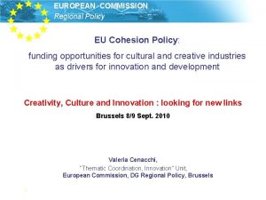 EUROPEAN COMMISSION Regional Policy EU Cohesion Policy funding