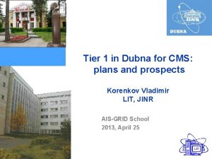 Tier 1 in Dubna for CMS plans and