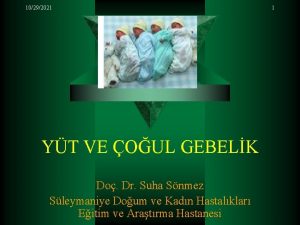 10292021 YT VE OUL GEBELK Do Dr Suha