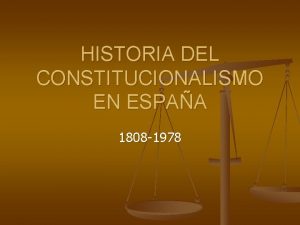 HISTORIA DEL CONSTITUCIONALISMO EN ESPAA 1808 1978 Constitucin