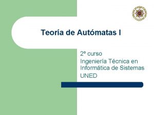 Teora de Autmatas I 2 curso Ingeniera Tcnica