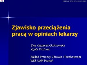 PRZEGLD TERAPEUTYCZNY NR 22007 Zjawisko przecienia prac w