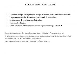 ELEMENTI DI TRANSIZIONE Teoria del campo dei leganti