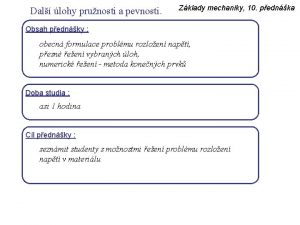 Dal lohy prunosti a pevnosti Zklady mechaniky 10