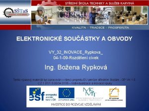 ELEKTRONICK SOUSTKY A OBVODY VY32INOVACERypkova 04 1 09