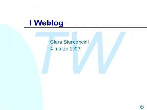 I Weblog TW Clara Bianconcini 4 marzo 2003