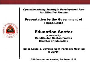 Operationalising Strategic Development Plan for Effective Results Presentation