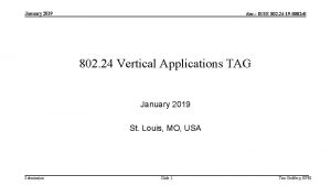 January 2019 doc IEEE 802 24 19 0002