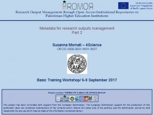 Metadata for research outputs management Part 2 Susanna