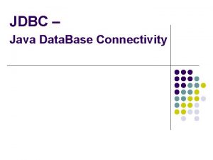 JDBC Java Data Base Connectivity Introduction l Database