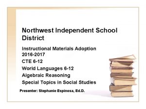 Northwest Independent School District Instructional Materials Adoption 2016