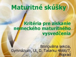 Maturitn skky Kritria pre zskanie nemeckho maturitnho vysvedenia