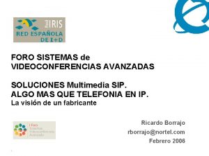 FORO SISTEMAS de VIDEOCONFERENCIAS AVANZADAS SOLUCIONES Multimedia SIP