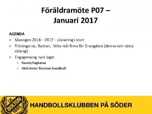 Frldramte P 07 Januari 2017 AGENDA Ssongen 2016