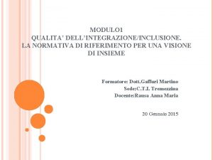 MODULO 1 QUALITA DELLINTEGRAZIONEINCLUSIONE LA NORMATIVA DI RIFERIMENTO