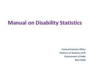 Manual on Disability Statistics Central Statistics Office Ministry
